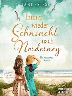 cover image of Immer wieder Sehnsucht nach Norderney--Schwestern im Herzen--Ein Norderney Roman, Band 2 (ungekürzt)